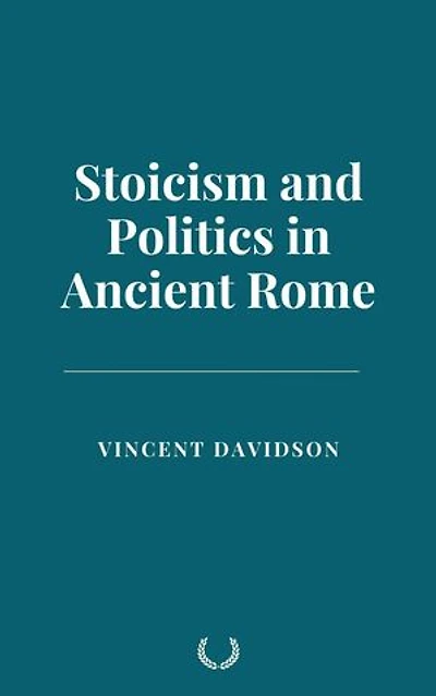 Stoicism and Politics in Ancient Rome