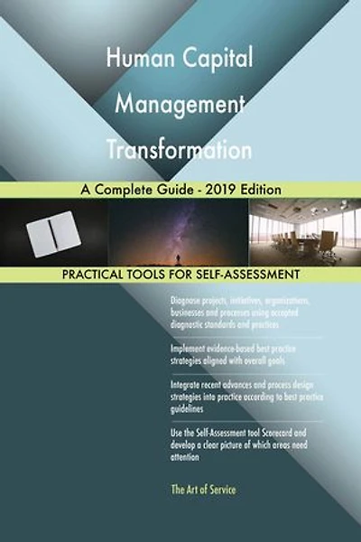 Human Capital Management Transformation A Complete Guide - 2019 Edition