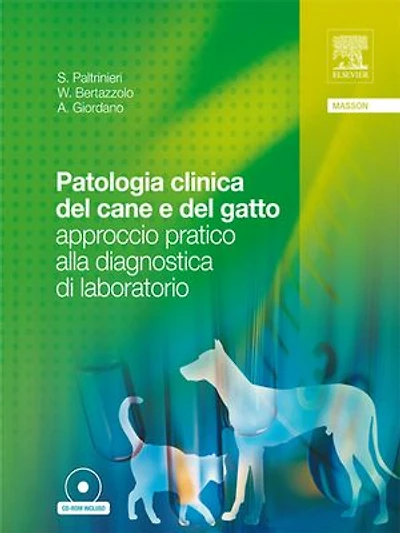 Patologia clinica del cane e del gatto: approccio pratico alla diagnostica di laboratorio