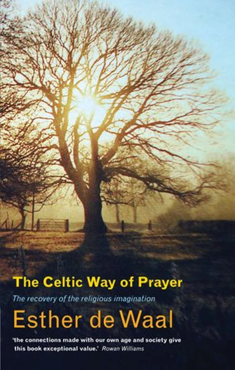 the Celtic Way of Prayer: Recovery Religious Imagination