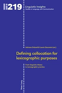 Defining collocation for lexicographic purposes: From linguistic theory to practice