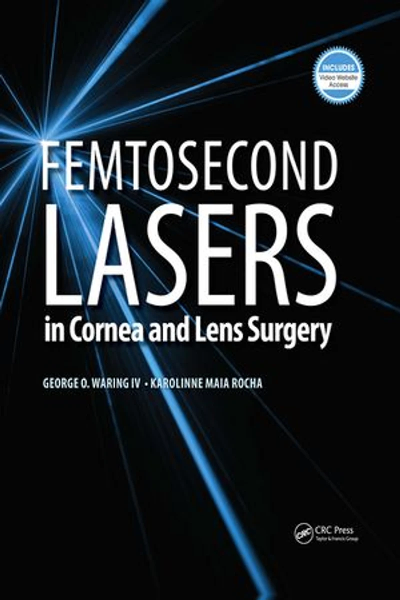 Femtosecond Lasers Cornea and Lens Surgery