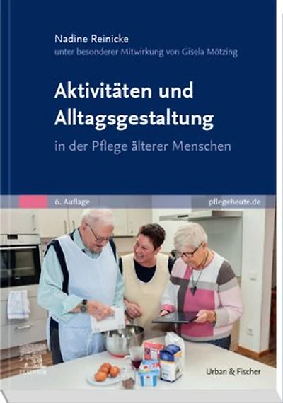 Aktivitäten und Alltagsgestaltung in der Pflege älterer Menschen