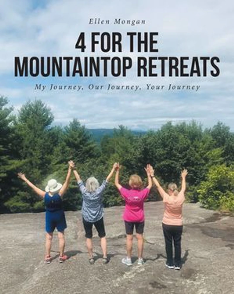4 For the Mountaintop Retreats: My Journey, Our Your Journey