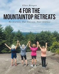 4 For the Mountaintop Retreats: My Journey, Our Your Journey