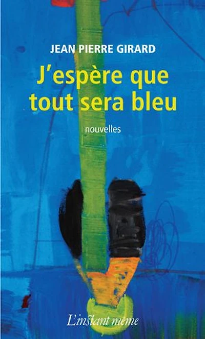 J'espère Que Tout Sera Bleu