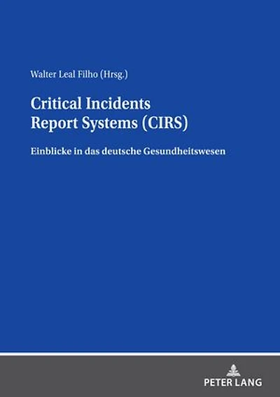 Critical Incidents Report Systems (CIRS): Einblicke in das deutsche Gesundheitswesen