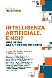 Intelligenza Artificiale. E noi?: Una sfida alla nostra umanità