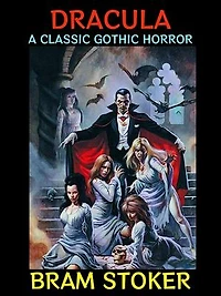 Dracula: A Classic Gothic Horror