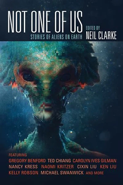 Not One of Us: Stories Aliens on Earth