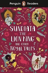 Penguin Readers Level 2: Sundiata the Lion King and Other Royal Tales (ELT Graded Reader): Abridged Edition