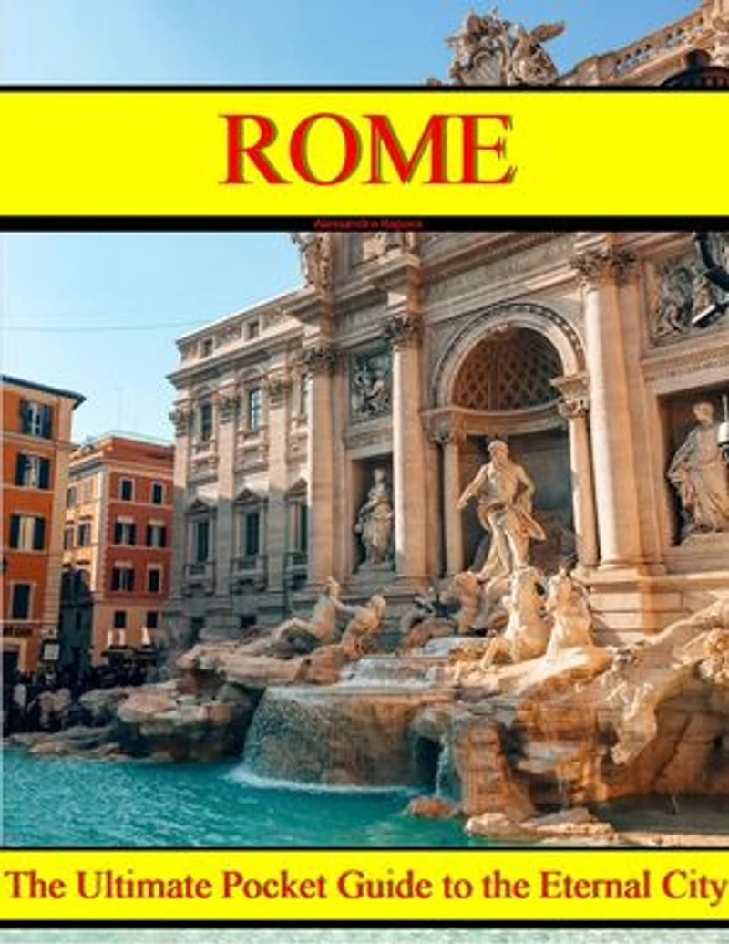 ROME: The Ultimate Pocket Guide to the Eternal City