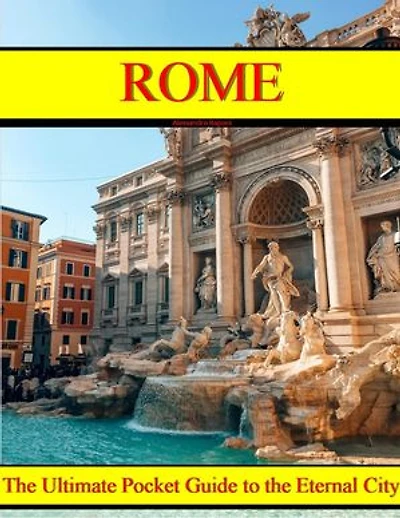 ROME: The Ultimate Pocket Guide to the Eternal City