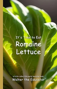 It's Time to Eat Romaine Lettuce