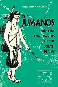 the Jumanos: Hunters and Traders of South Plains