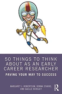 50 Things to Think About as an Early Career Researcher: Paving Your Way Success