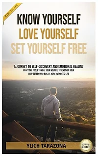 Know Yourself, Love Yourself, Set Yourself Free