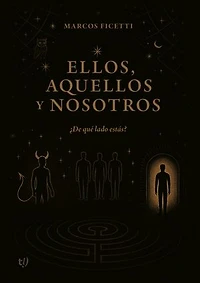 Ellos, aquellos y nosotros: ¿De qué lado estás?