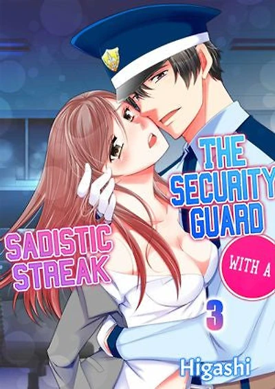 The Security Guard with a Sadistic Streak: Volume 3
