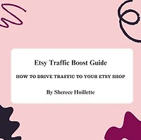 Etsy Traffic Boost Guide: How to Drive Traffic to Your Etsy Shop