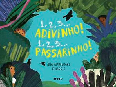 1, 2, 3... Adivinho! 1, 2, 3... Passarinho!