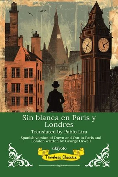 Sin blanca en París y Londres | Spanish Translation of Down and Out in Paris and London