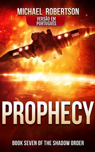 Prophecy - Book seven of The Shadow Order (VERSÃO EM PORTUGUÊS)