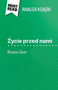 Życie przed nami książka Romain Gary (Analiza książki): Pełna analiza i szczegółowe podsumowanie pracy