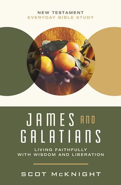 James and Galatians: Living Faithfully with Wisdom Liberation