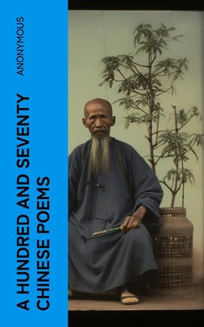 A Hundred and Seventy Chinese Poems