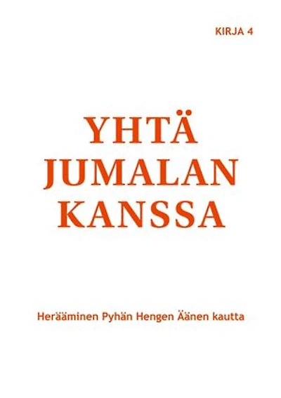 Yhtä Jumalan kanssa: Herääminen Pyhän Hengen Äänen kautta