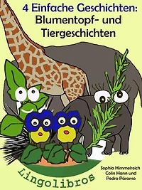 4 Einfache Geschichten: Blumentopf- und Tiergeschichten