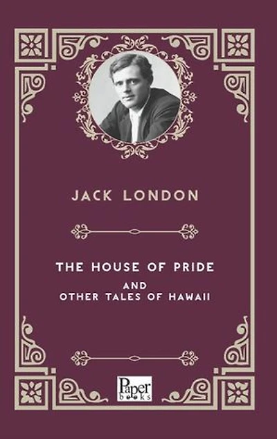 The House of Pride and Other Tales of Hawaii