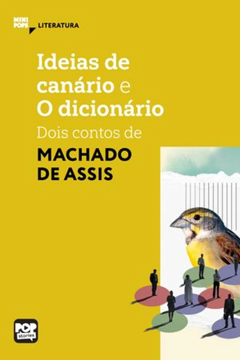 Ideias de Canário e O dicionário: Dois contos de Machado de Assis: Literatura