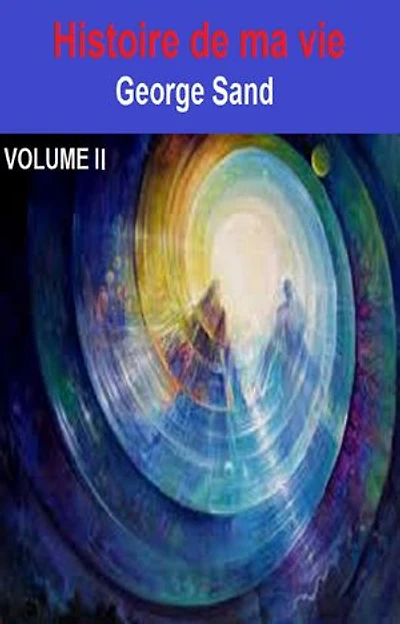 Histoire de ma vie Volume II
