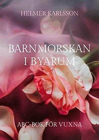Barnmorskan i Byarum: ABC-bok för vuxna