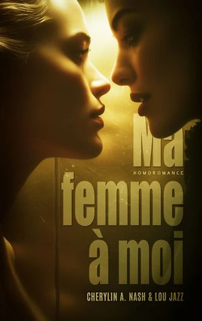Ma femme à moi (Livre lesbien, roman lesbien) - différence d'âge - romance de bureau - romance interdite: Romance lesbien, livre lesbien