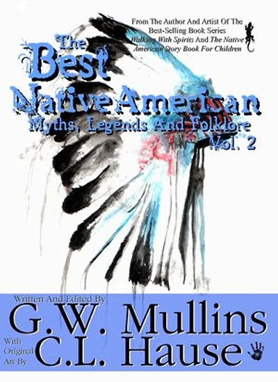 The Best Native American Myths, Legends, and Folklore Vol. 2