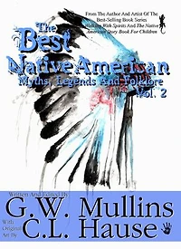 The Best Native American Myths, Legends, and Folklore Vol. 2