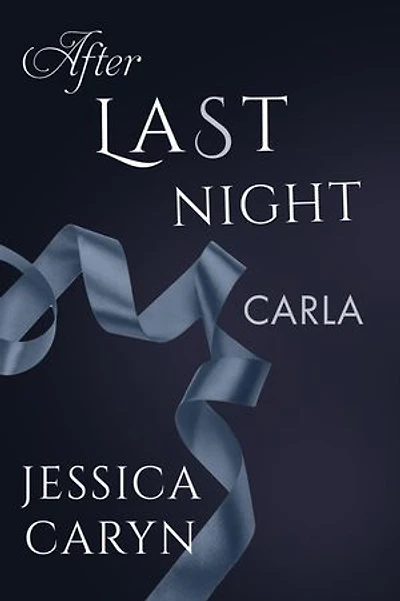 Carla, After Last Night: Last Night & After Collection, #8