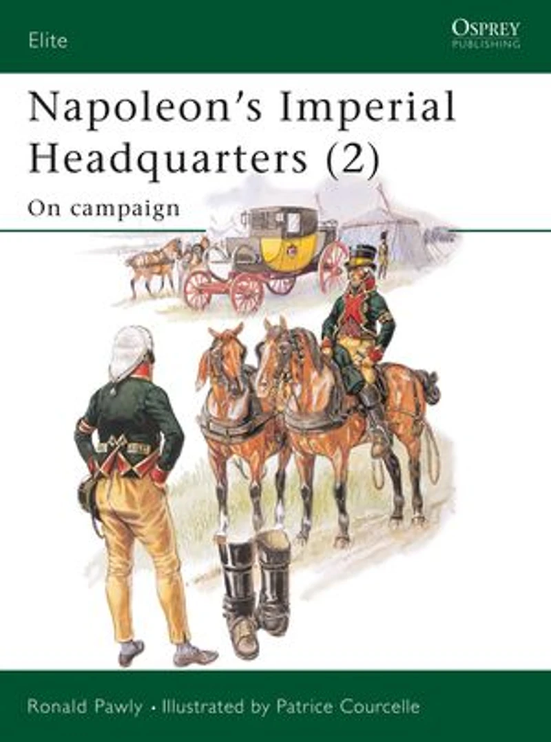 Napoleon’s Imperial Headquarters (2): On campaign