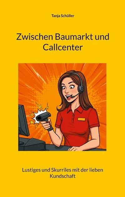 Zwischen Baumarkt und Callcenter: Lustiges und Skurriles mit der lieben Kundschaft
