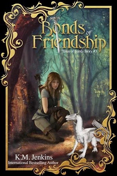 Bonds of Friendship: A Dragon Rider Fantasy Adventure