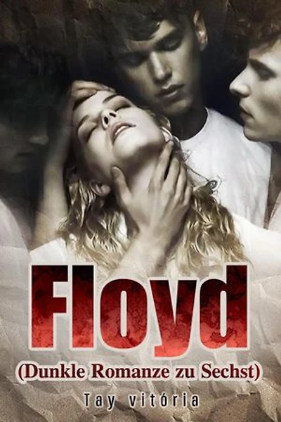 Floyd (Dunkle Romanze zu Sechst)