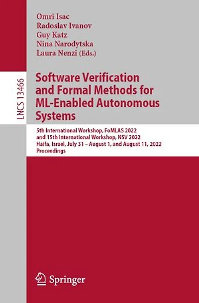 Software Verification and Formal Methods for ML-Enabled Autonomous Systems: 5th International Workshop, FoMLAS 2022, 15th NSV Haifa, Israel, July 31 - August 1, 11, Proceedings