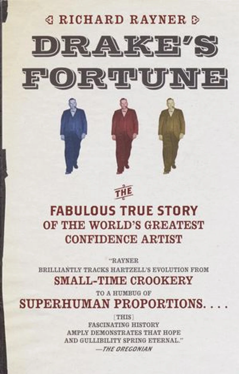 Drake's Fortune: The Fabulous True Story Of World's Greatest Confidence Artist