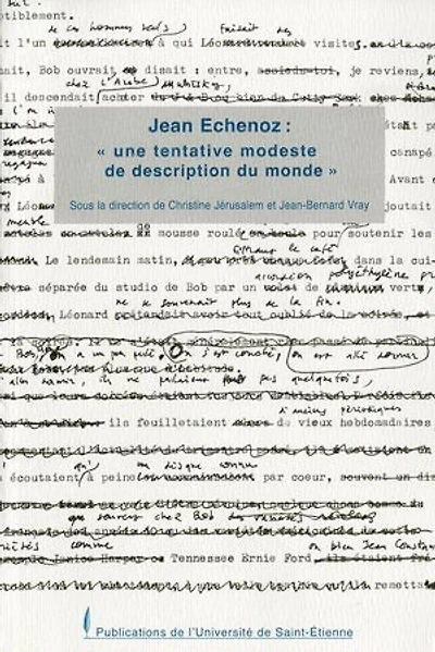 Jean Echenoz : « une tentative modeste de description du monde »