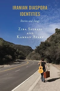 Iranian Diaspora Identities: Stories And Songs