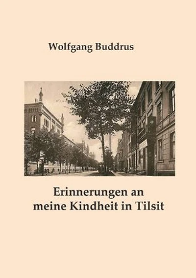 Erinnerungen an meine Kindheit in Tilsit