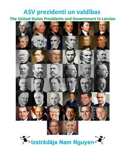 ASV prezidenti un valdības: The United States Presidents and Government In Latvian